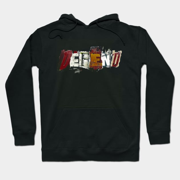 Defend. Hoodie by InkdieKiller